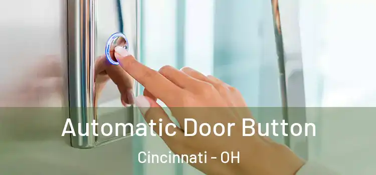 Automatic Door Button Cincinnati - OH
