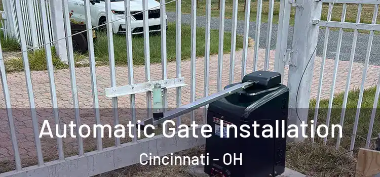 Automatic Gate Installation Cincinnati - OH