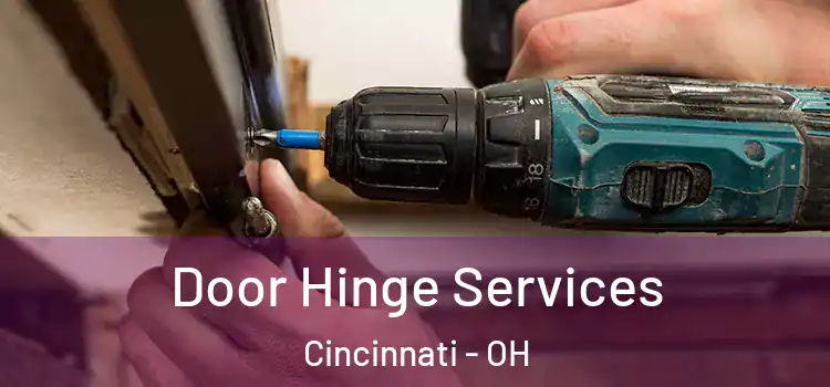 Door Hinge Services Cincinnati - OH