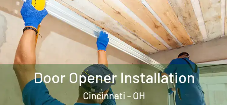 Door Opener Installation Cincinnati - OH