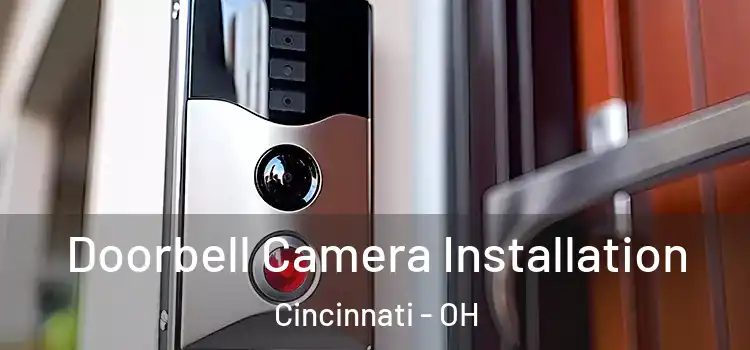  Doorbell Camera Installation Cincinnati - OH