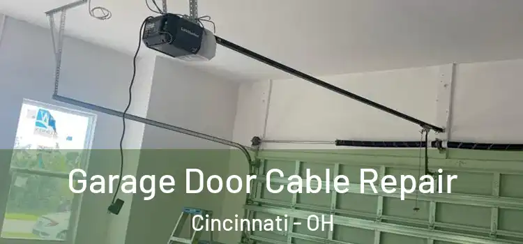  Garage Door Cable Repair Cincinnati - OH