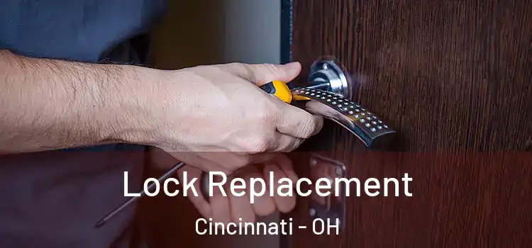 Lock Replacement Cincinnati - OH