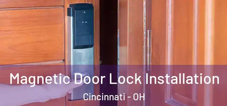  Magnetic Door Lock Installation Cincinnati - OH