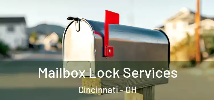 Mailbox Lock Services Cincinnati - OH