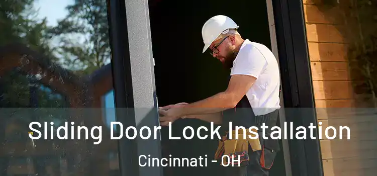  Sliding Door Lock Installation Cincinnati - OH