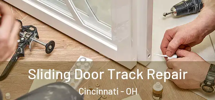 Sliding Door Track Repair Cincinnati - OH