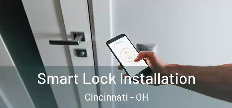 Smart Lock Installation Cincinnati - OH